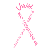 Cancer- Christ Who Strengthens Me...