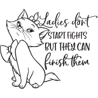 Aristocats- Ladies Don't Start Fights But They Can Finish Them