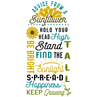 Garden- Advice From A Sunflower