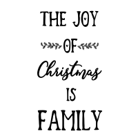 Christmas- The Joy Of Christmas Is Family