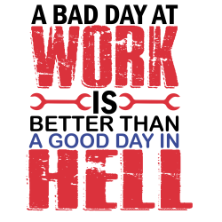 Labor Day- A Bad Day At Work Is Better Than...