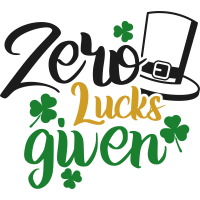 St. Patrick's- Zero Lucks Given