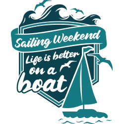 Quote- Sailing Weekend Life Is Better On A Boat