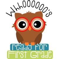 1st Grade- Who's Ready For First Grade 2