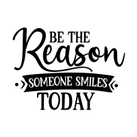 Strength- Be The Reason Someone Smiles Today
